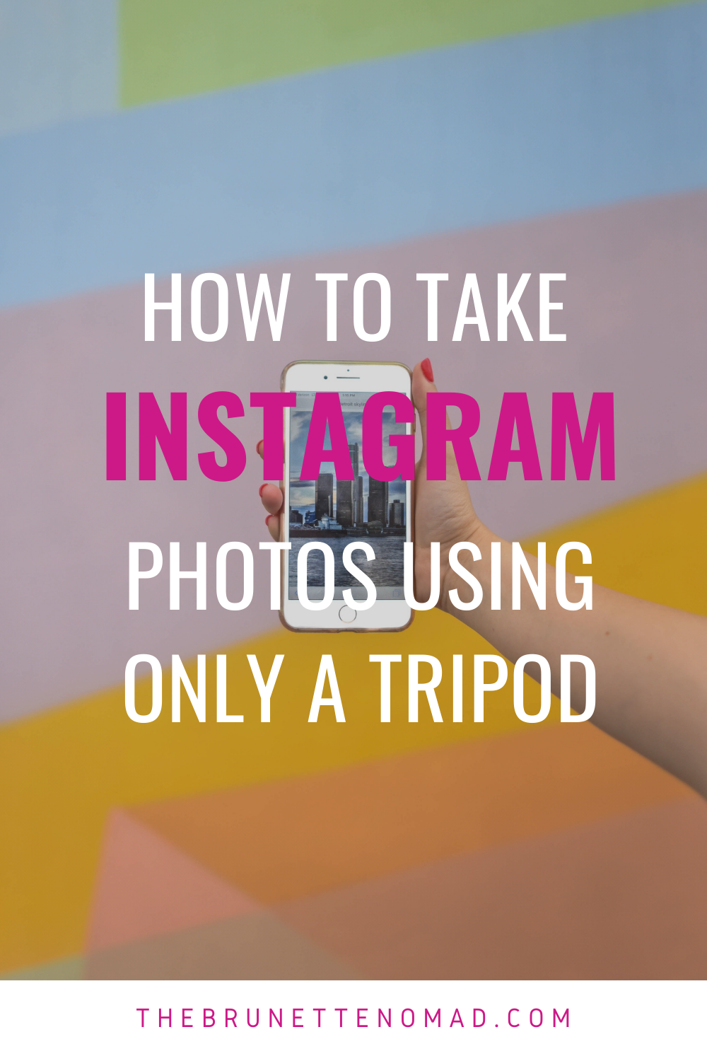 how to take quality instagram photos only using a tripod